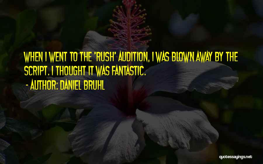 I Went Away Quotes By Daniel Bruhl