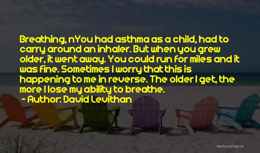 I Went Away Quotes By David Levithan