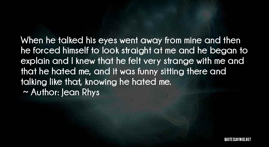 I Went Away Quotes By Jean Rhys