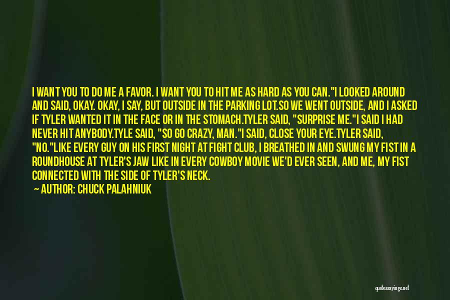 I Went Crazy Quotes By Chuck Palahniuk