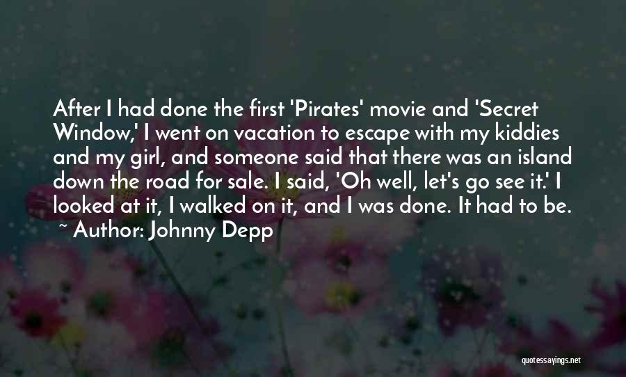 I Went Down Movie Quotes By Johnny Depp