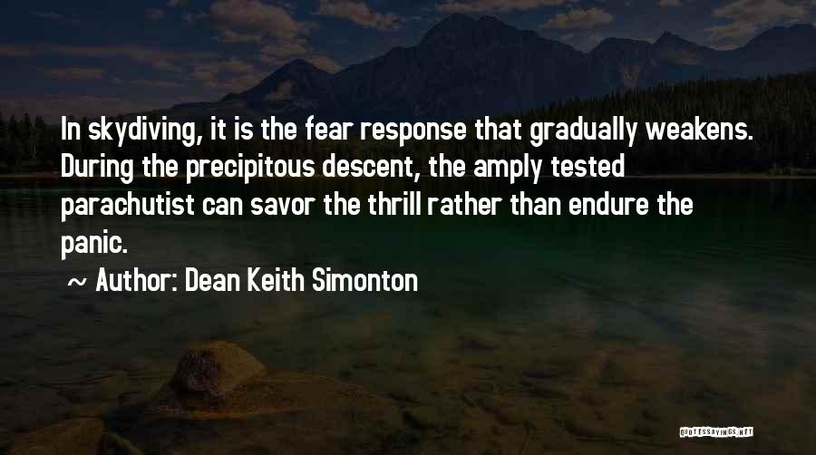 I Went Skydiving Quotes By Dean Keith Simonton