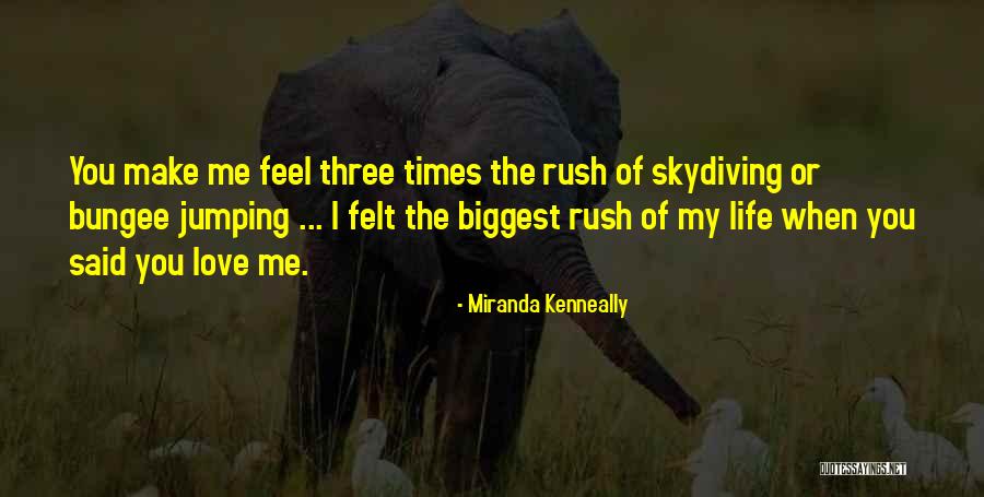 I Went Skydiving Quotes By Miranda Kenneally