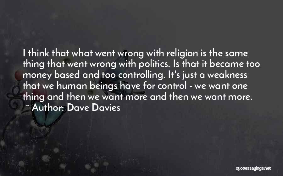 I Went Wrong Quotes By Dave Davies