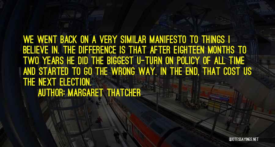 I Went Wrong Quotes By Margaret Thatcher