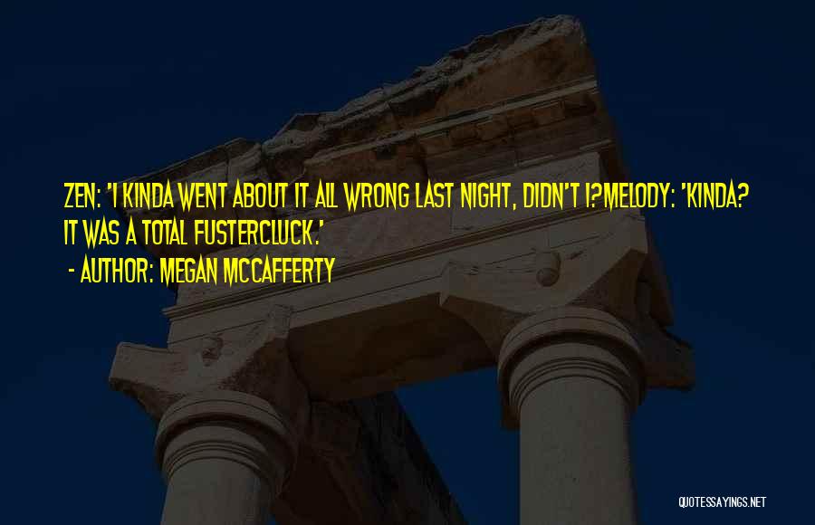 I Went Wrong Quotes By Megan McCafferty