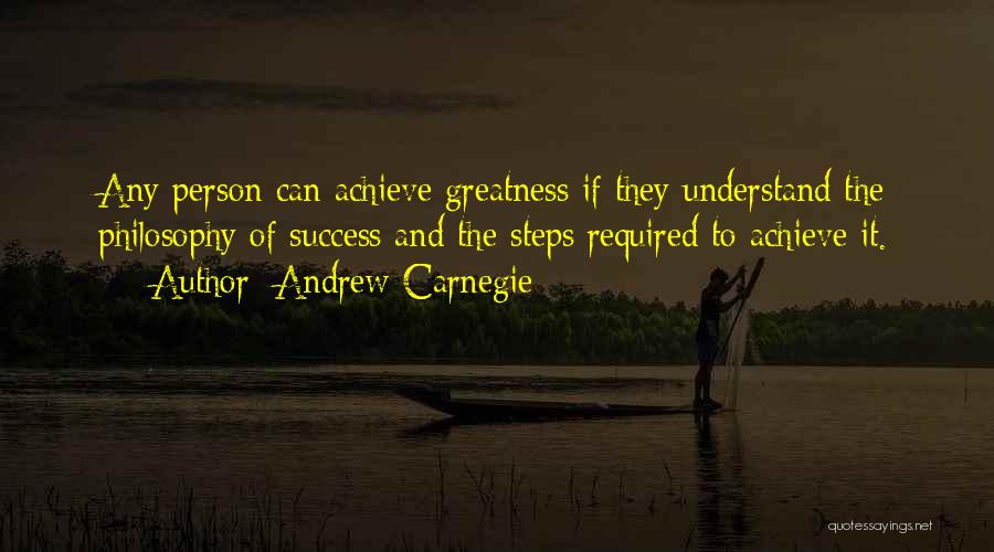 I Will Achieve Greatness Quotes By Andrew Carnegie