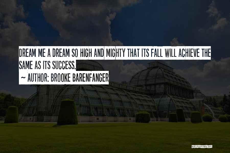 I Will Achieve My Dream Quotes By Brooke Barenfanger