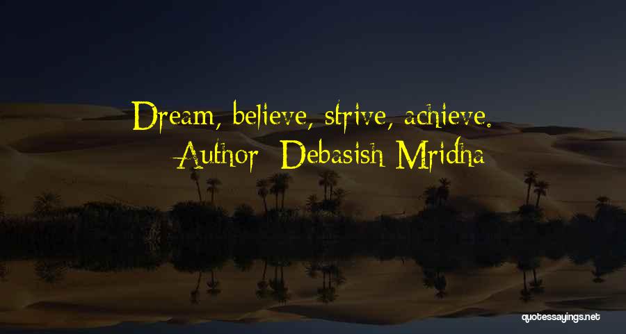 I Will Achieve My Dream Quotes By Debasish Mridha