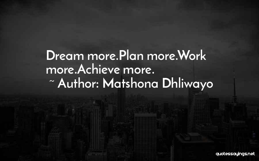 I Will Achieve My Dream Quotes By Matshona Dhliwayo