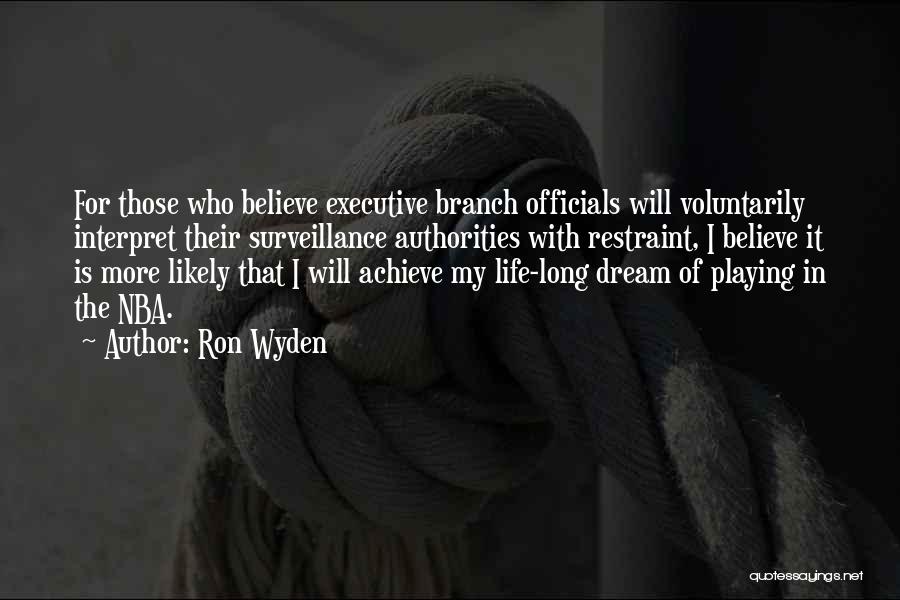 I Will Achieve My Dream Quotes By Ron Wyden