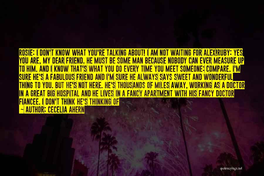 I Will Always Be Here For You Friend Quotes By Cecelia Ahern