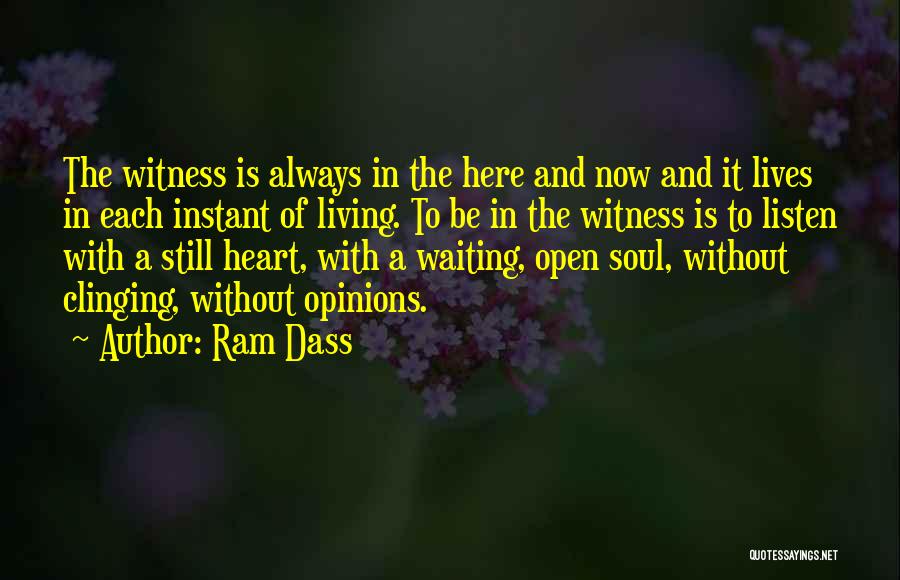 I Will Always Be Here Waiting For You Quotes By Ram Dass