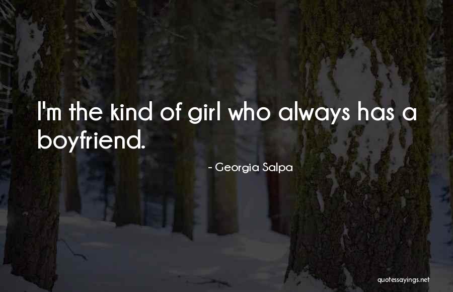 I Will Always Be There For You Boyfriend Quotes By Georgia Salpa