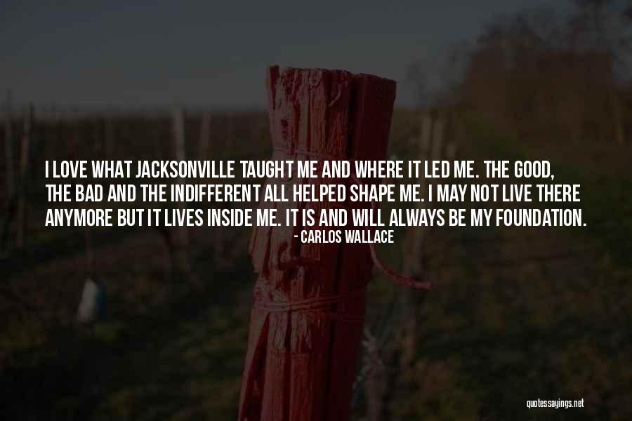 I Will Always Be There Love Quotes By Carlos Wallace I Will Always Be There Love Quotes By Carlos Wallace