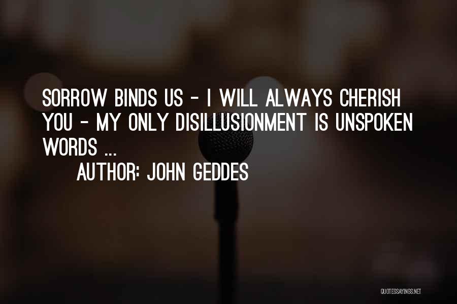 I Will Always Cherish You Quotes By John Geddes