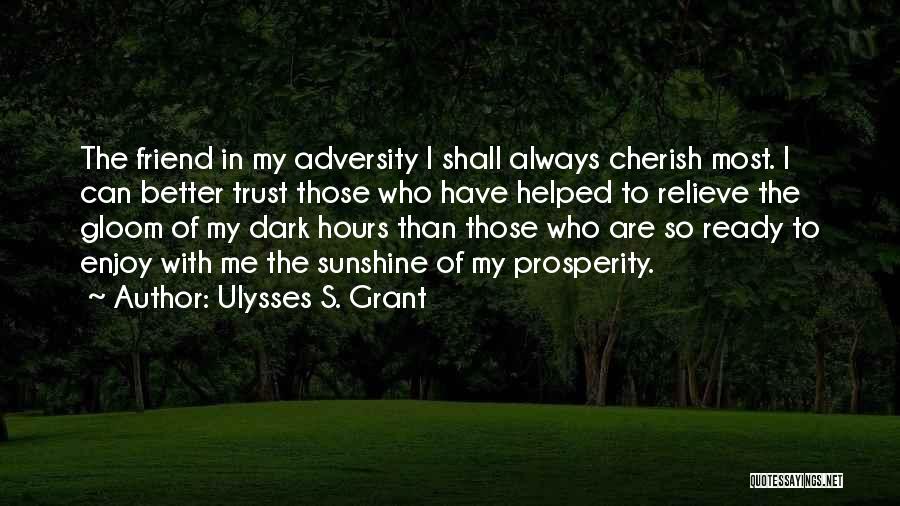 I Will Always Cherish You Quotes By Ulysses S. Grant