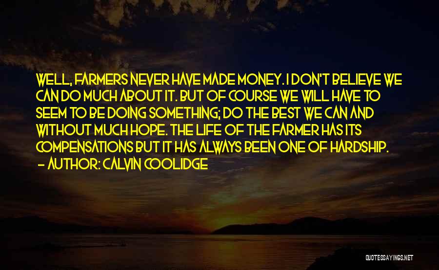 I Will Always Have Hope Quotes By Calvin Coolidge