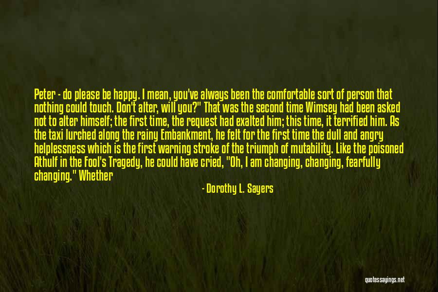 I Will Always Have Time For You Quotes By Dorothy L. Sayers