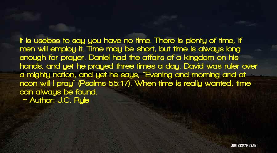 I Will Always Have Time For You Quotes By J.C. Ryle