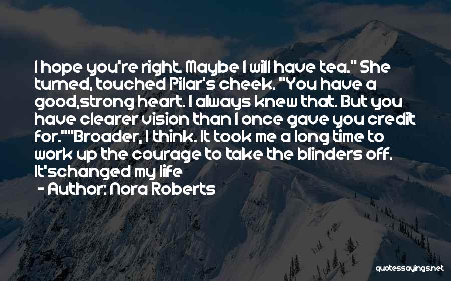 I Will Always Have Time For You Quotes By Nora Roberts