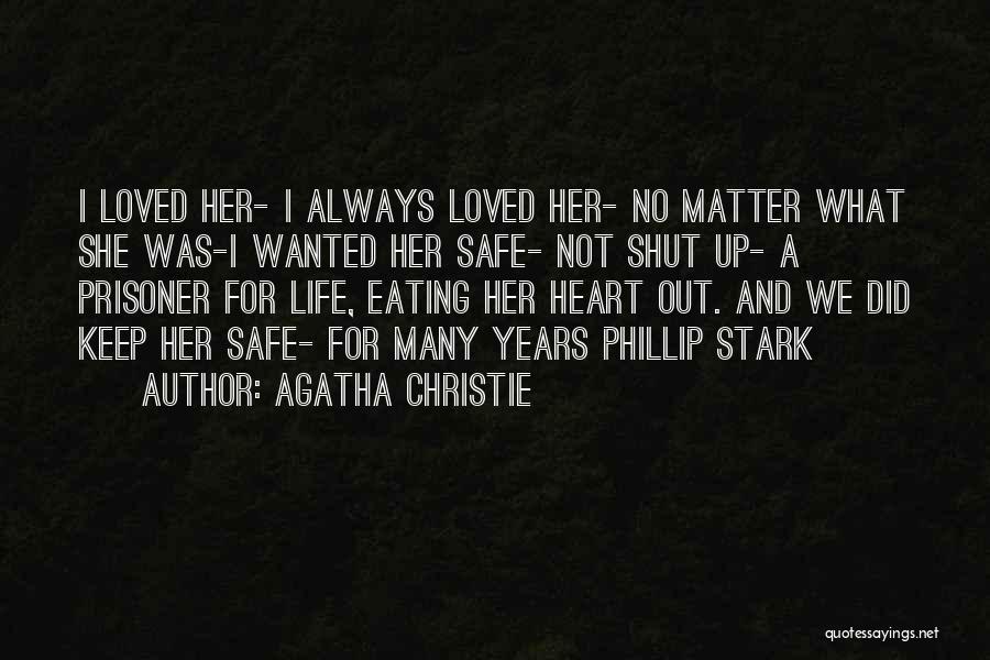 I Will Always Keep You Safe Quotes By Agatha Christie
