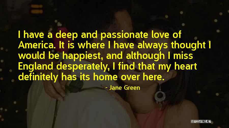 I Will Always Love And Miss You Quotes By Jane Green I Will Always Love And Miss You Quotes By Jane Green