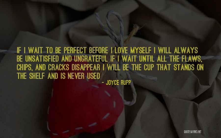 I Will Always Love Myself Quotes By Joyce Rupp I Will Always Love Myself Quotes By Joyce Rupp