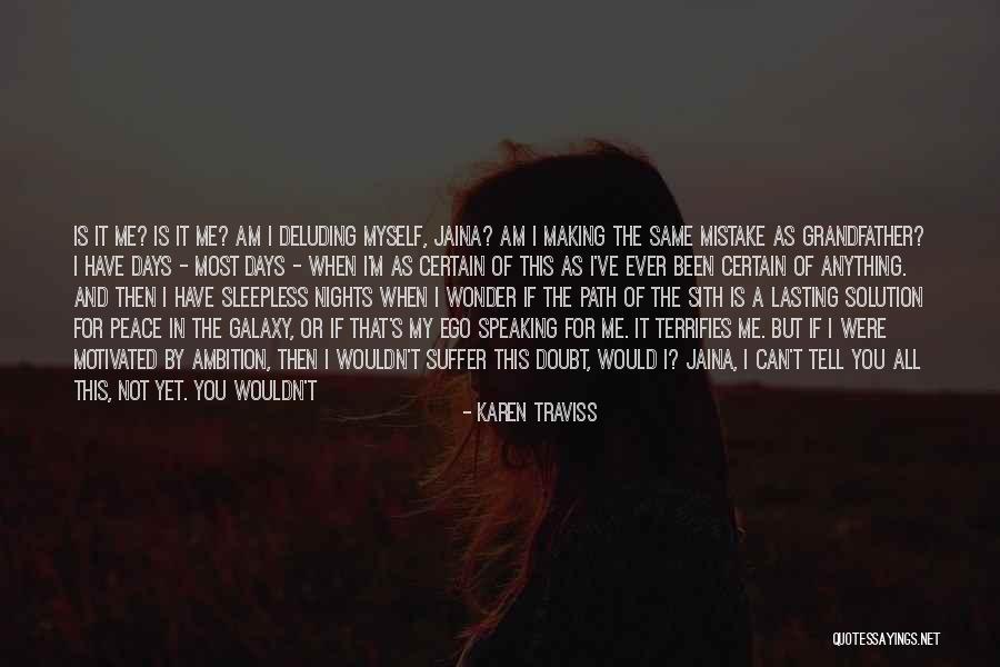 I Will Always Love Myself Quotes By Karen Traviss I Will Always Love Myself Quotes By Karen Traviss