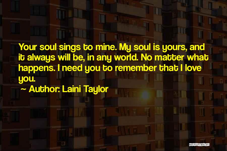 I Will Always Love You No Matter What Quotes By Laini Taylor
