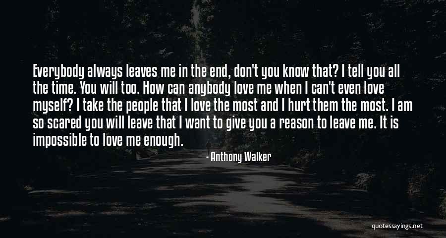 I Will Always Love You Till The End Of Time Quotes By Anthony Walker I Will Always Love You Till The End Of Time Quotes By Anthony Walker