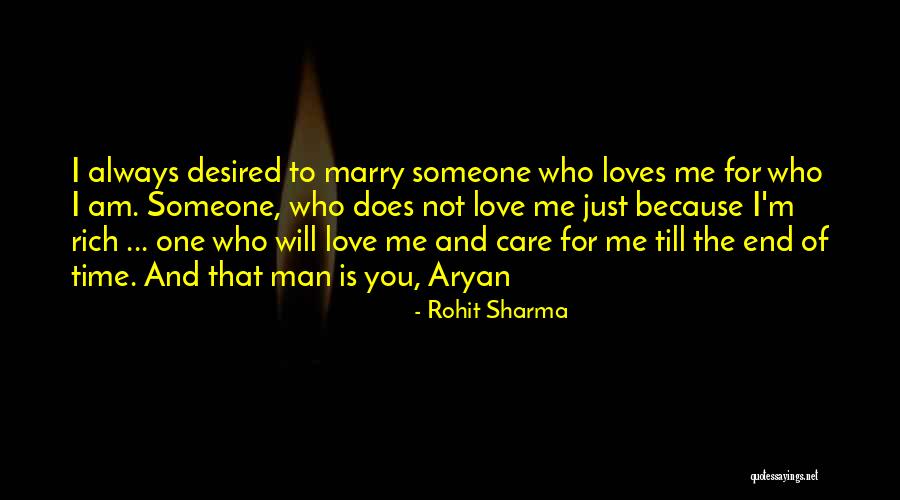 I Will Always Love You Till The End Of Time Quotes By Rohit Sharma