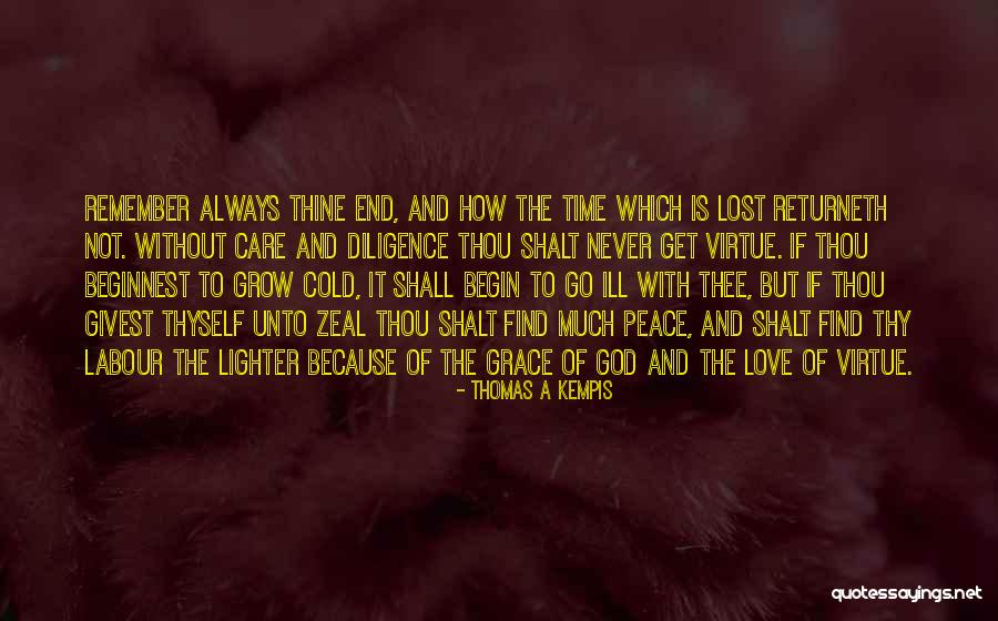 I Will Always Love You Till The End Of Time Quotes By Thomas A Kempis I Will Always Love You Till The End Of Time Quotes By Thomas A Kempis