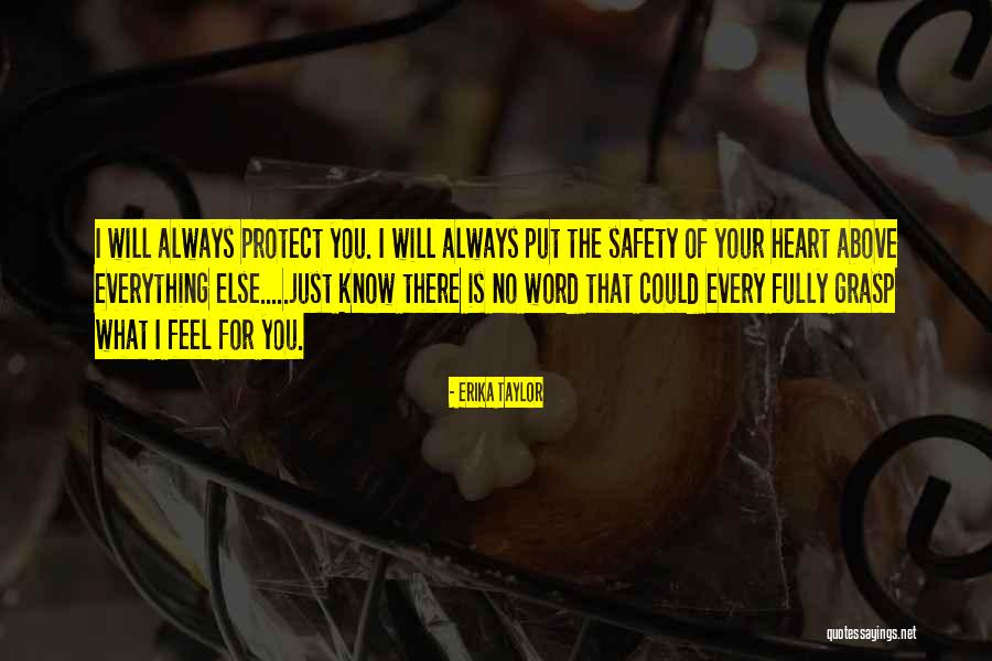 I Will Always Protect You Quotes By Erika Taylor