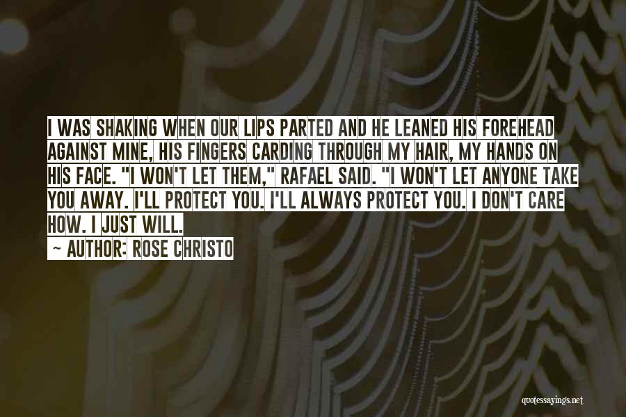 I Will Always Protect You Quotes By Rose Christo