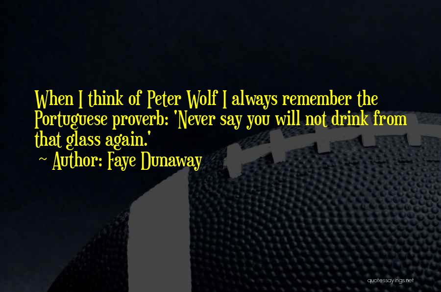 I Will Always Remember You Quotes By Faye Dunaway