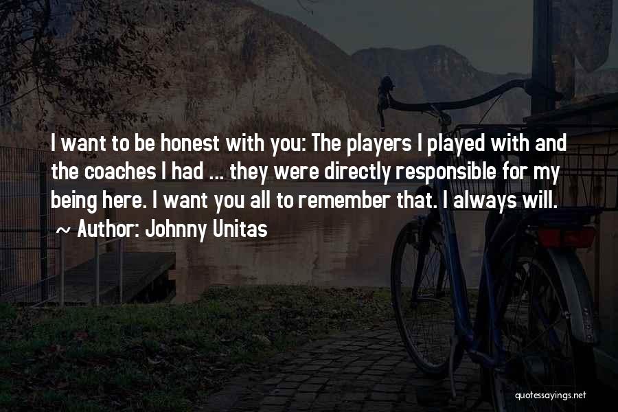 I Will Always Remember You Quotes By Johnny Unitas