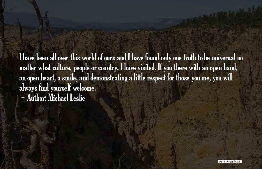 I Will Always Respect You Quotes By Michael Leslie