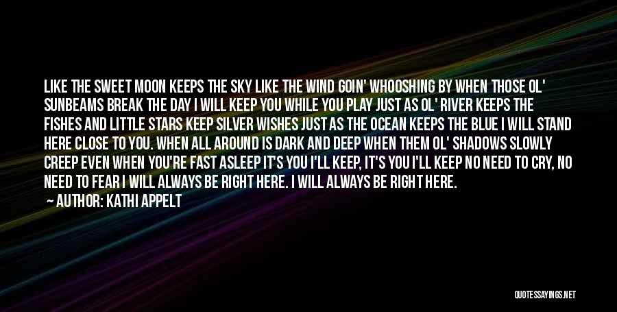 I Will Always Stand By You Quotes By Kathi Appelt I Will Always Stand By You Quotes By Kathi Appelt