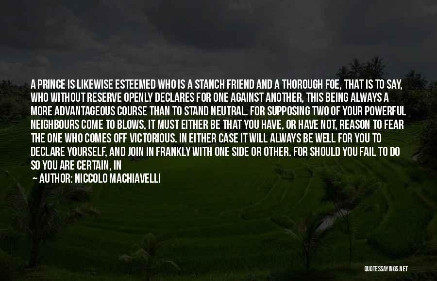 I Will Always Stand By Your Side Quotes By Niccolo Machiavelli