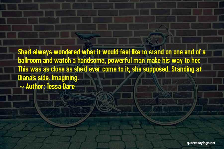 I Will Always Stand By Your Side Quotes By Tessa Dare