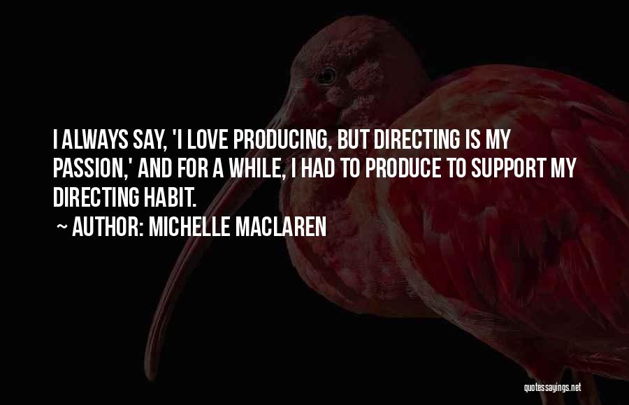 I Will Always Support You Quotes By Michelle MacLaren