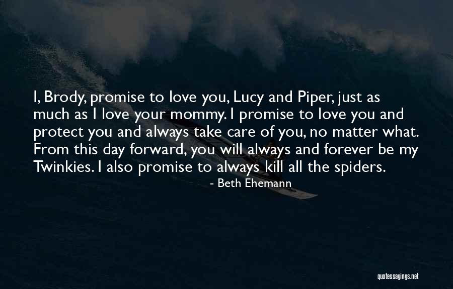 I Will Always Take Care Of You Quotes By Beth Ehemann