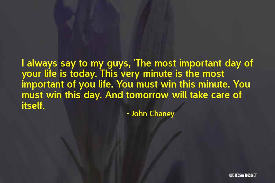 I Will Always Take Care Of You Quotes By John Chaney