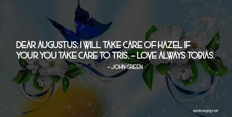 I Will Always Take Care Of You Quotes By John Green