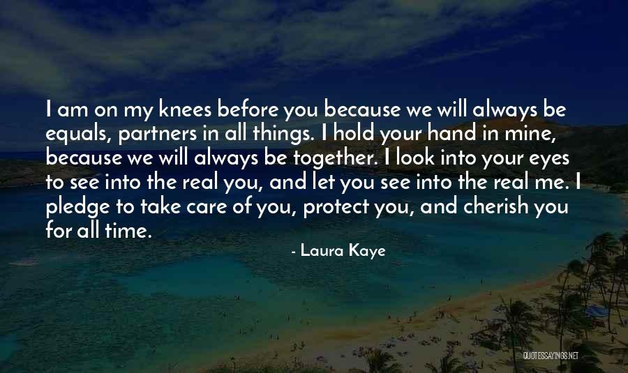 I Will Always Take Care Of You Quotes By Laura Kaye