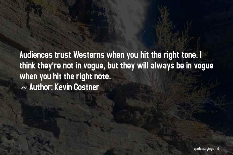 I Will Always Trust You Quotes By Kevin Costner