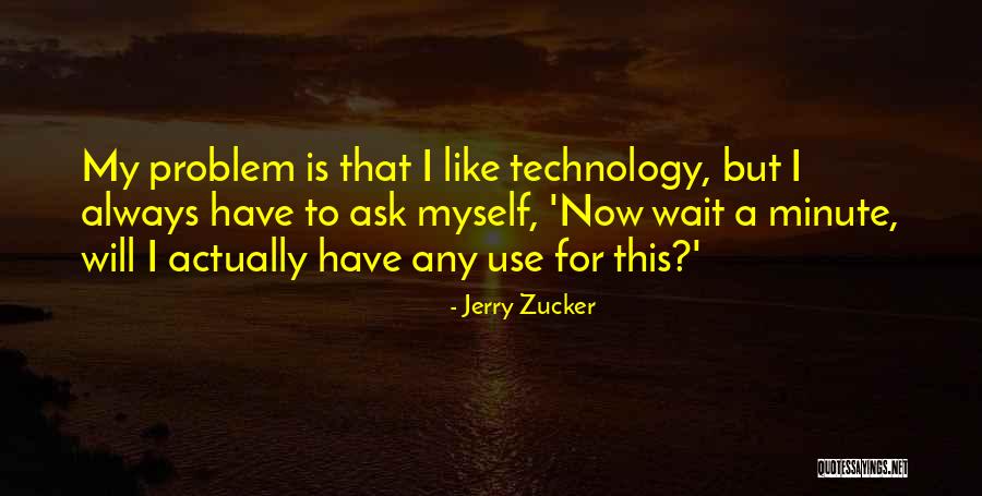 I Will Always Wait Quotes By Jerry Zucker I Will Always Wait Quotes By Jerry Zucker