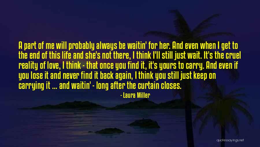 I Will Always Wait Quotes By Laura Miller I Will Always Wait Quotes By Laura Miller