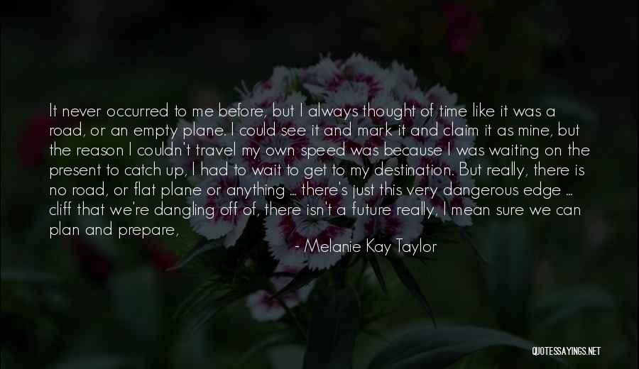 I Will Always Wait Quotes By Melanie Kay Taylor